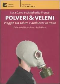 Professionale Polveri & veleni. Viaggio tra salute e ambiente in Italia