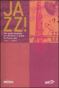 Ultimissimo Modello Jazz! Una guida completa per ascoltare e amare la musica jazz