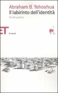 Il labirinto dell‘identità. Scritti politici Promozione Esclusiva