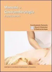 Manuale di gastroenterologia. Fisioterapisti Novità
