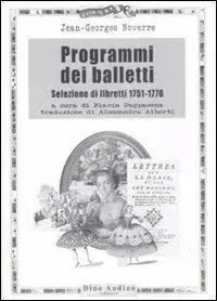 Pagamento Sicuro Programmi dei balletti. Selezione di libretti 1751-1776