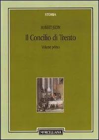 Il Concilio di Trento. Vol. 1 Concilio e riforma dal concilio di Basilea al quinto concilio Lateranense Soddisfatti O Rimborsati