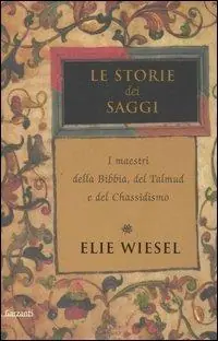 Offerta Limitata Le storie dei saggi. I maestri della Bibbia, del Talmud e del Chassidismo