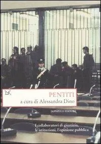 Di Tendenza Pentiti. I collaboratori di giustizia, le istituzioni, l‘opinione pubblica
