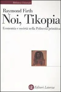 Noi, Tikopia. Economia e società nella Polinesia primitiva Compra Adesso