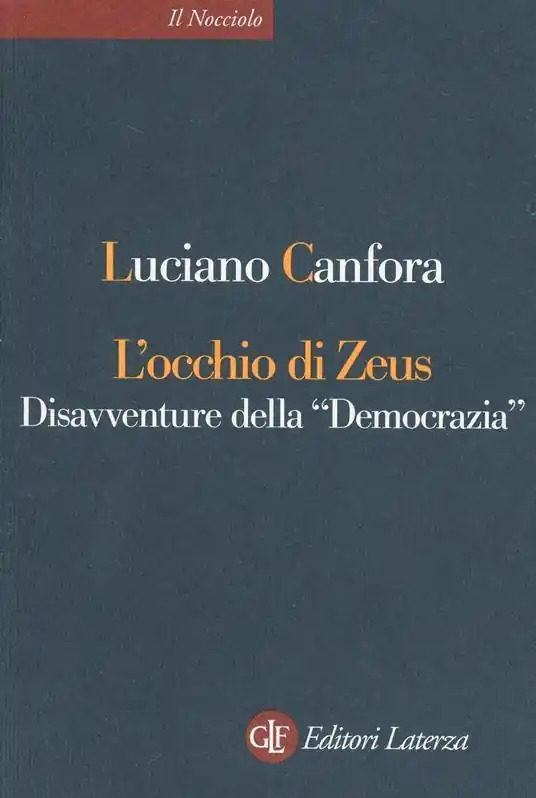 Compra Oggi Stesso L‘occhio di Zeus. Disavventure della «Democrazia»