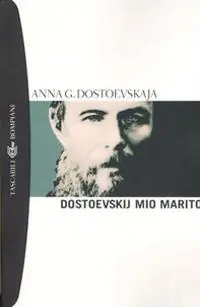 Dostoevskij, mio marito Affare