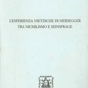 Prezzo Basso L‘ esperienza Nietzsche di Heidegger tra nichilismo e Seinsfrage
