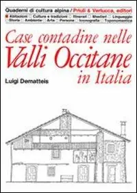 Promozione Esclusiva Case contadine nelle valli occitane