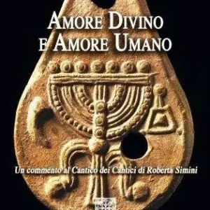Amore divino e amore umano. Commento al Cantico dei cantici Popolare