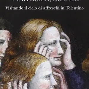 Vorticosa, dipinta. Visitando il ciclo di affreschi in Tolentino Saldi