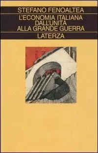 L‘ economia italiana dall‘unità alla grande guerra Offerta Speciale