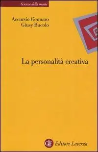 Prezzo Basso La personalità creativa. Le teorie, i processi, la costruzione dell‘identità