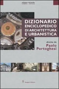 Economico Dizionario enciclopedico di architettura e urbanistica. Ediz. illustrata. Vol. 2 Cinema-Gotico