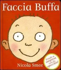 Faccia buffa. Ediz. illustrata Scelto Dai Clienti