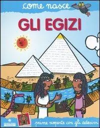 Gli egizi. Con adesivi Quantità Limitata