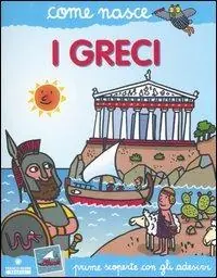 I greci. Con adesivi. Ediz. illustrata Consegna Rapida