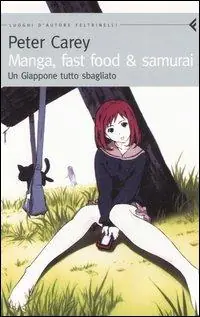 Scelto Dai Clienti Manga, fast food & samurai. Un Giappone tutto sbagliato