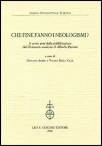 Che fine fanno i neologismi. A cento anni dalla pubblicazione del «Dizionario moderno» di Alfredo Panzini Quantità Limitata