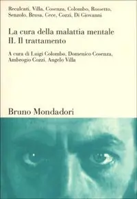 La cura della malattia mentale. Vol. 2 Il trattamento Novità