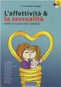 L‘ affettività e la sessualità nella scuola che cambia Prezzo Ridotto