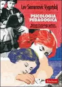 Ultima Occasione Psicologia pedagogica. Manuale di psicologia applicata all‘insegnamento e all‘educazione