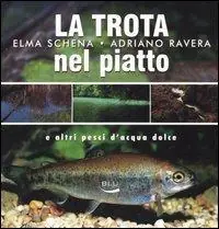 Promozione Esclusiva La trota nel piatto e altri pesci d‘acqua dolce