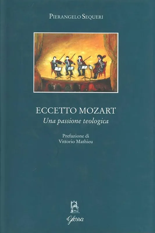 Eccetto Mozart. Una passione teologica Prezzo Basso