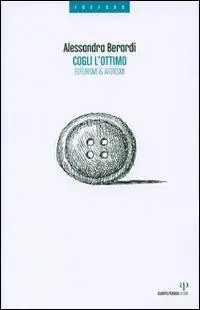 Occasione Imperdibile Cogli l‘ottimo. Euforismi & aforismi
