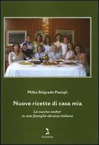 Offerta Limitata Nuove ricette di casa mia. La cucina casher in una famiglia ebraica italiana