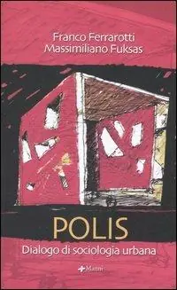Super Prezzo Polis. Dialogo di una sociologia urbana