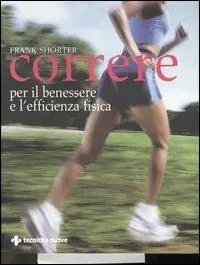 Correre. Per il benessere e l‘efficienza fisica Direttamente Dal Produttore