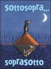 Occasione Imperdibile Sottosopra... soprasotto. Ediz. illustrata
