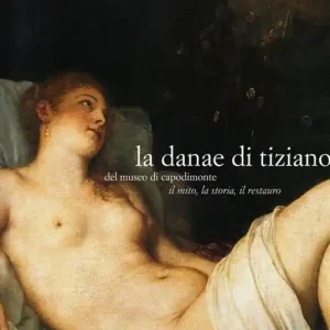 La Danae di Tiziano del Museo di Capodimonte Ordina Subito