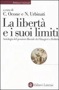 Promozione Esclusiva La libertà e i suoi limiti. Antologia del pensiero liberale da Filangieri a Bobbio