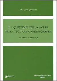 Saldi La questione della morte nella teologia contemporanea. Teologia e teologi