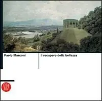 Bestseller Il recupero della bellezza. Ediz. illustrata