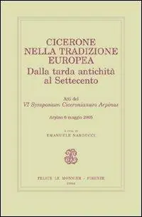 Cicerone nella tradizione europea. Dalla tarda antichità al Settecento Ordina Subito