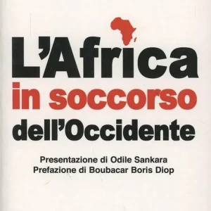 L‘Africa in soccorso dell‘Occidente Nuova Collezione