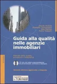 Acquista Ora Guida alla qualità nelle agenzie immobiliari. Manuale della qualità, procedure e modulistica. Con CD-ROM