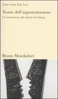 Must-Have Teorie dell‘argomentazione. Un‘introduzione alle logiche del dialogo