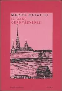 Il caso Cernysevskij Solo Oggi