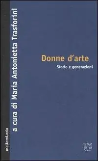 Donne d‘arte. Storie e generazioni Offerta