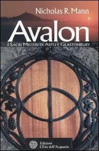 Avalon. I sacri misteri di Artù e Glastonbury Prezzo Scontato