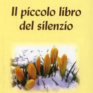Prezzo Conveniente Il piccolo libro del silenzio