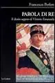 Direttamente Dal Produttore Parola di re. Il diario segreto di Vittorio Emanuele