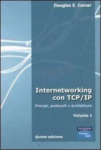 Internetworking con TCP/IP. Vol. 1 Principi, protocolli e architetture Super Prezzo