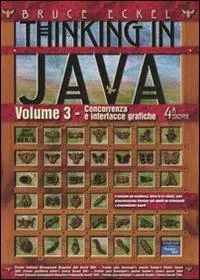 Direttamente Dal Produttore Thinking in Java. Vol. 3 Concorrenza e interfacce grafiche
