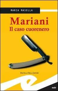 Mariani. Il caso cuorenero Soddisfatti O Rimborsati