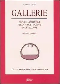 Offerta Del Giorno Gallerie. Aspetti geotecnici nella progettazione e costruzione